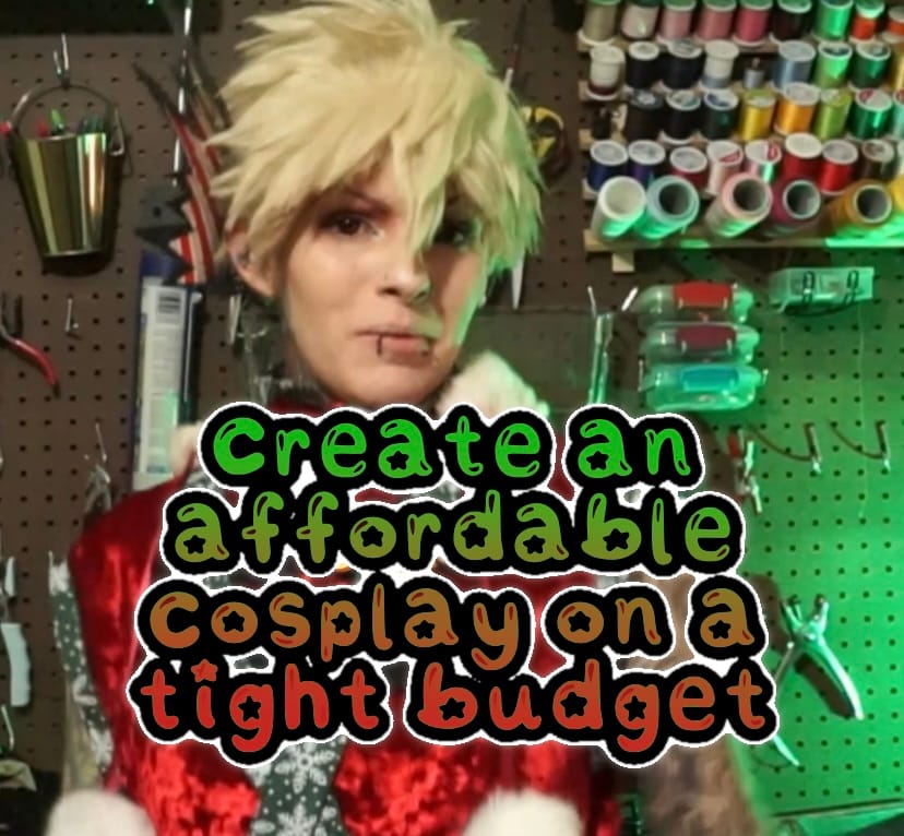 How to create an affordable cosplay on a tight budget